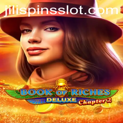 Embark on an Adventure with Book of Riches Deluxe Chapter 2 and Jili Spins