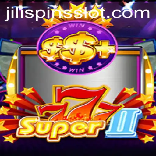 Super777II: A Thrilling Adventure with Jilispins